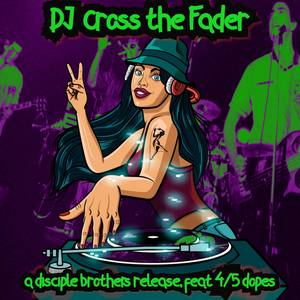 Dj Cross the Fader (Remastered)