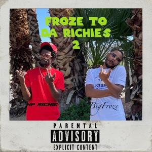 Froze To Da Richies (Explicit)