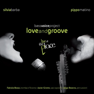 Bass Voice Project: Love and Groove (Live at the Place)