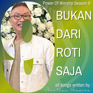 Power Of Worship Season 9 - Bukan Dari Roti Saja