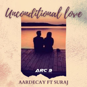 Unconditional Love (feat. Aardecay & Suraj)