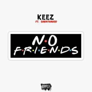 No Friends(feat. Sabathagod) (Explicit)