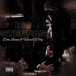 Big Steppas (feat. Hardb5dy) [Explicit]