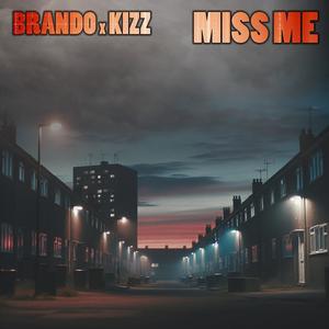 Miss Me (feat. BRAND0 & KIZZ)