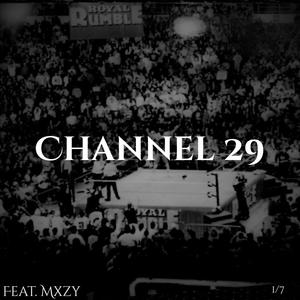 CHANNEL 29 (feat. MXZY) (Explicit)