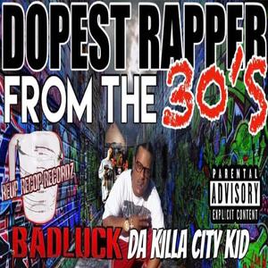 Dopest Rapper From The 30's (Explicit)