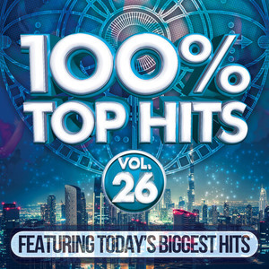 100% Top Hits, Vol. 26 (Explicit)
