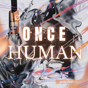 ONCE HUMAN