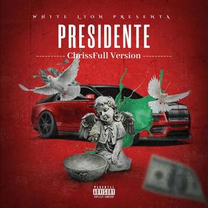 Presidente 365 (feat. ChrissFull) [Explicit]