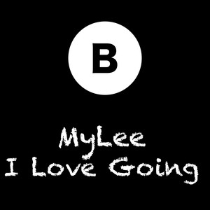 I Love Going (Original Mix)