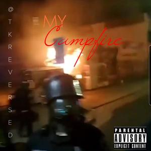 My Campfire (Explicit)