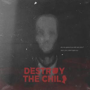 Destroy The Child