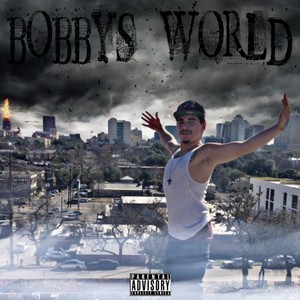 BOBBYS WORLD (Explicit)