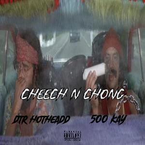 Cheech n Chong (feat. 500 Kay) [Explicit]