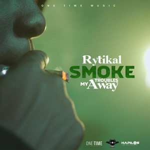 Smoke My Troubles Away (Explicit)