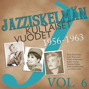 Jazziskelmän kultaiset vuodet 1956-1963 Vol 6