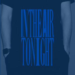 in the air tonight