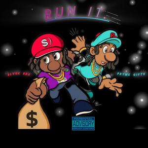 Run It. (feat. Pryme Gifts) [Explicit]