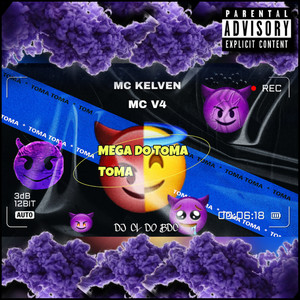 Mega do Toma Toma (Explicit)