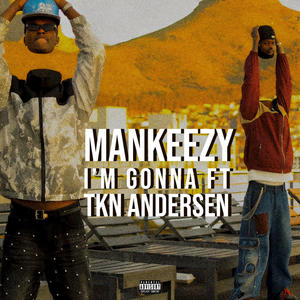 I'm gonna (feat. Tkn Andersen) (Explicit)