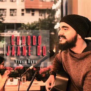 Chhodo Jaane Do (Explicit)