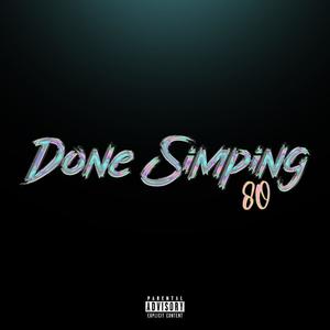 Done Simping (Explicit)