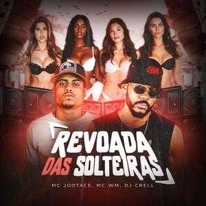 Revoada das Solteiras (feat. Mc Jootace)