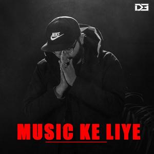 Music Ke Liye(feat. Spaceship Music) (Explicit)