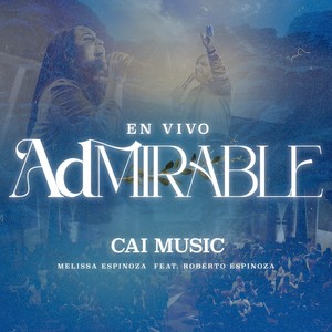 Admirable (En Vivo) [feat. Roberto Espinoza]