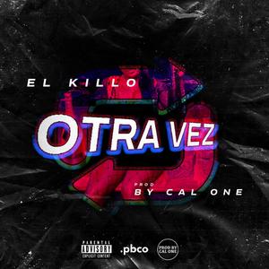 OTRA VEZ(feat. Cal One) (Explicit)