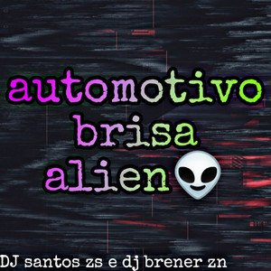 Automotivo brisa alien (Explicit)