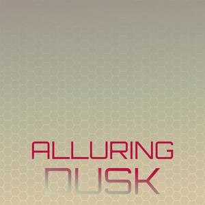 Alluring Dusk