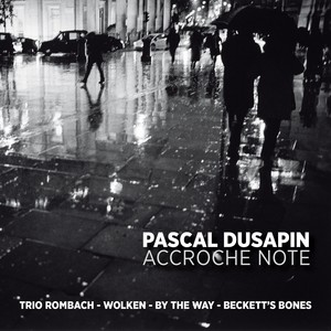 Pascal Dusapin - Accroche Note