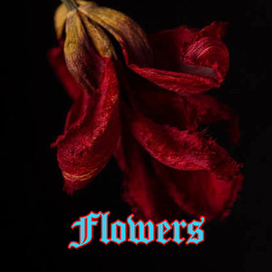 Flowers (Explicit)