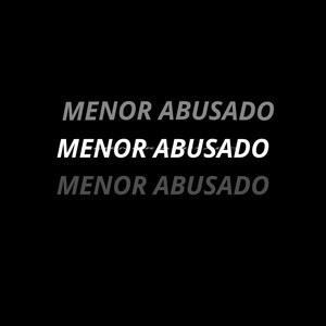Menor Abusado (Explicit)