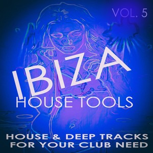 Ibiza House Tools - Vol.5