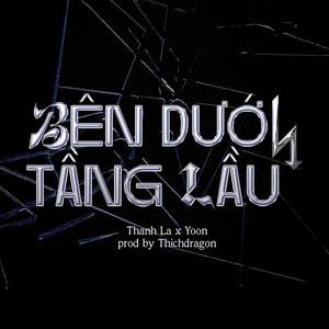 Bên Dưới Tầng Lầu