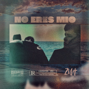 NO ERES MIO (Explicit)