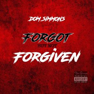 Forgot but Not Forgiven (Explicit)