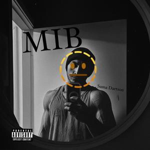 M.I.B. (Explicit)