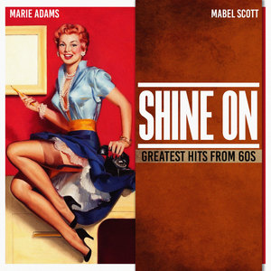 Shine On (Greatest Hits from 60s)