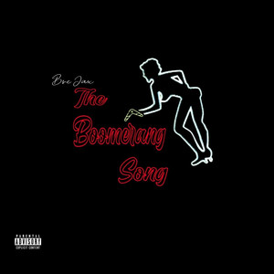 The Boomerang Song (Explicit)