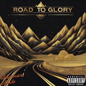 ROAD TO GLORY (Explicit)