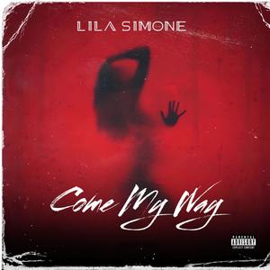 Come My Way (Explicit)