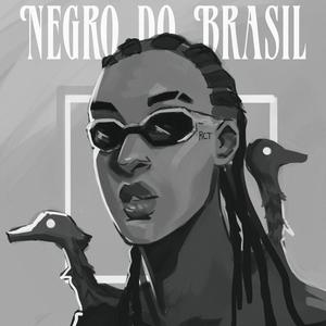 Negro do Brasil (Explicit)
