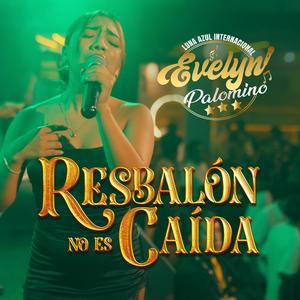 Resbalón No Es Caida