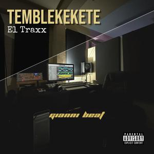 Temblekekete (feat. El Traxx) [Explicit]