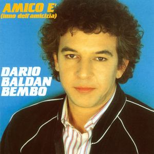 Amico E' ( Inno Dell'amicizia )