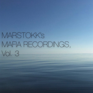 Marstokk's Mafia Recordings, Vol. 3