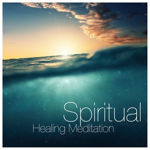 Spiritual Healing Meditation - Sound Healing for Relaxation Therapy, Self Development and Health